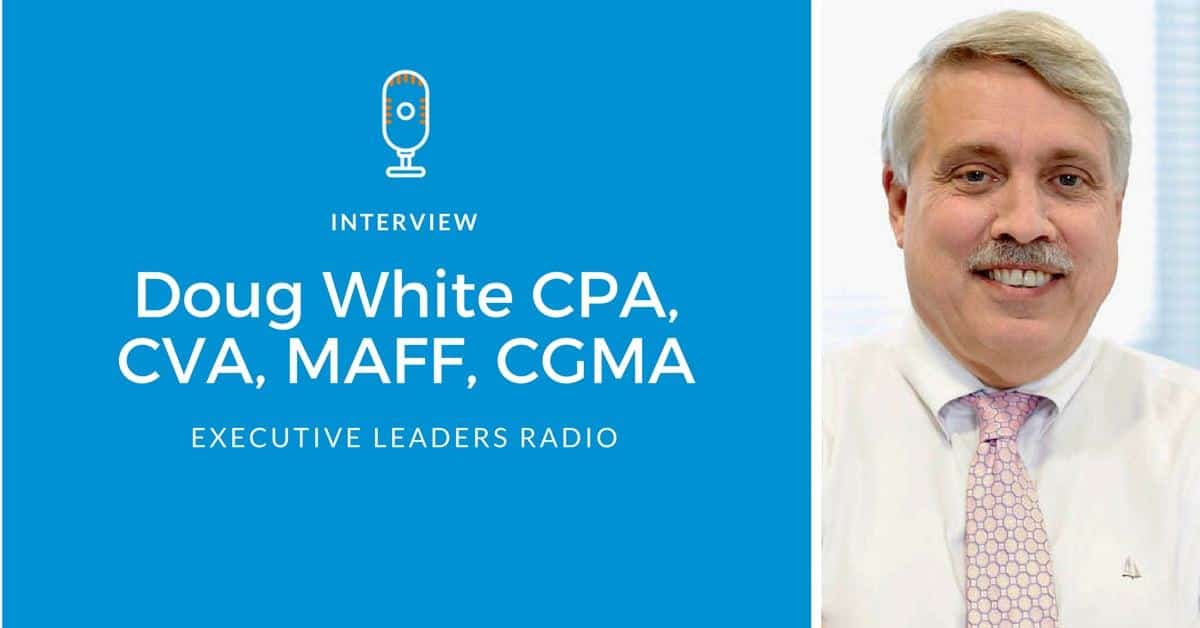 Doug White Interviewed on Executives Leadership Radio